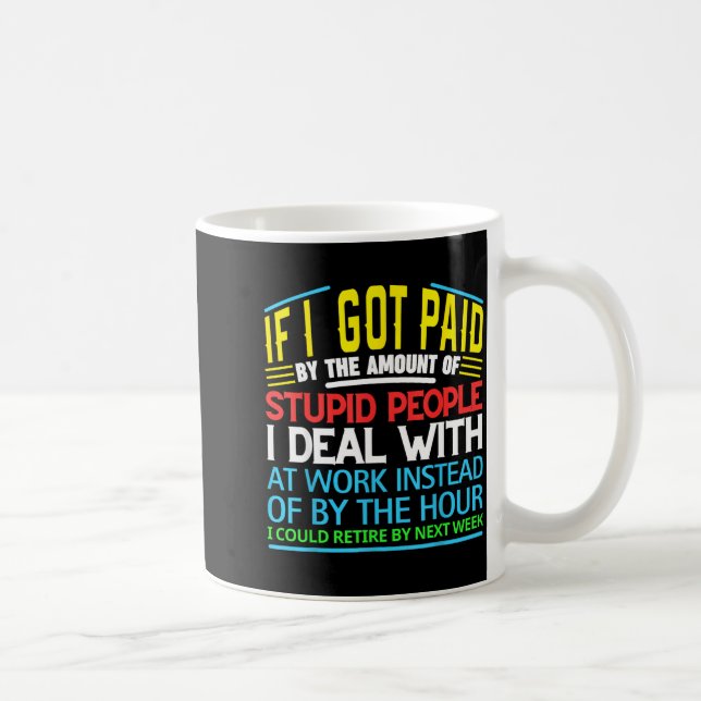 Mug Sarcastic Office Humor Funny Work Quote Ing People (Droite)