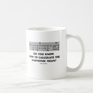 Mug Savez-vous calculer le moyen harmonique ?