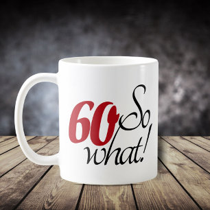 Mug Script de citation drôle « 60 et alors » pour 60e