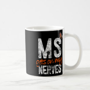 Mug Se met sur mes nerfs - Sclérose en plaques