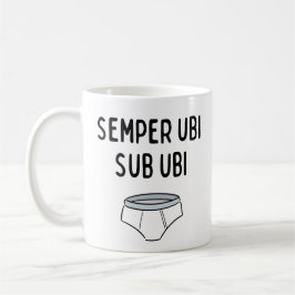 Mug Semper Ubi Sub Ubi - Drôle Phrase latine