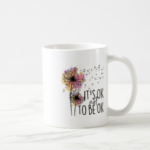 Mug Sensibilisation à la santé C'est Ok De Ne Pas Être