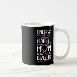 Mug Sensibilisation à l'épilepsie Maman ne vient pas a