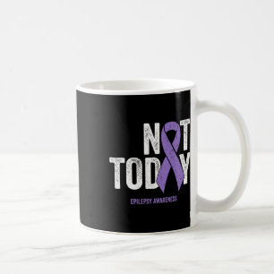 Mug Sensibilisation à l'épilepsie - Pas aujourd'hui Sa
