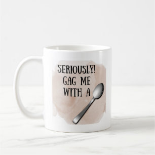 Mug Sérieusement Me Gapper Avec Une Cuillère De Café M