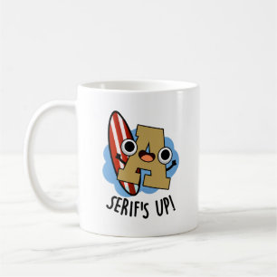 Mug Serif Up Funky Font Type Puns