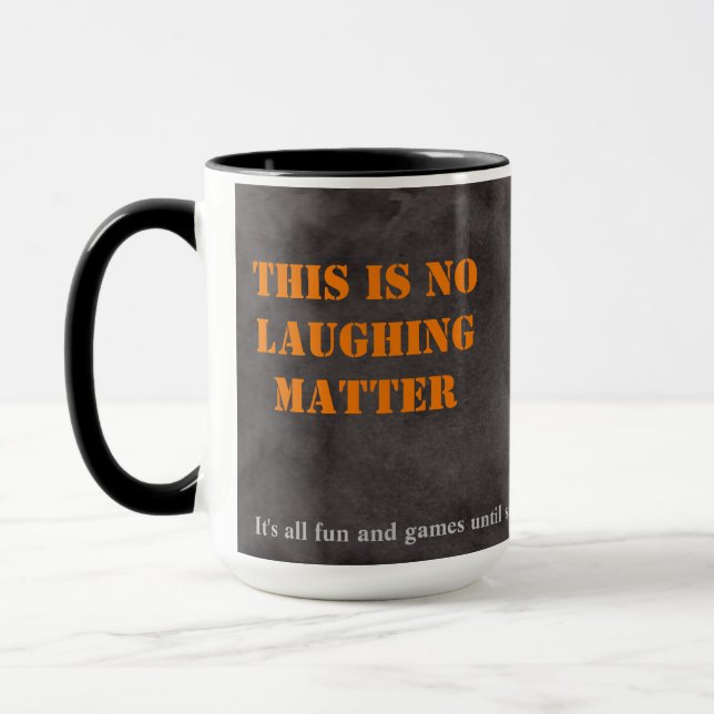 Mug Serious About My Coffee No Fun & Games (Gauche)