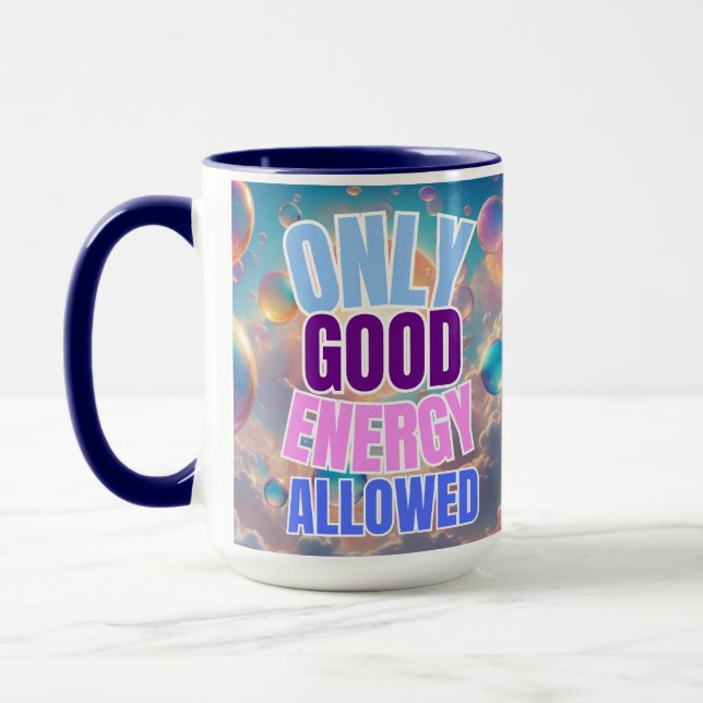 Mug Seule une bonne énergie autorisée (Gauche)