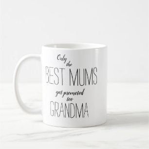 Mug seules les meilleures mamans sont promues à grand-