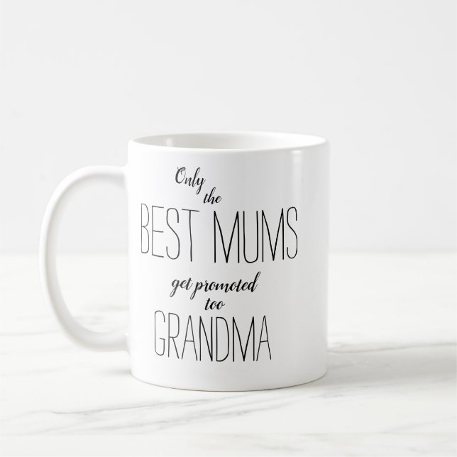 Mug seules les meilleures mamans sont promues à grand- (Gauche)