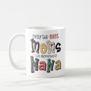 Mug Seules les meilleures mamans sont promues à Nana F