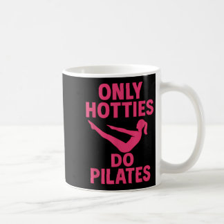 Mug Seuls Les Hotties Font Pilates Drôle Fitness Exerc