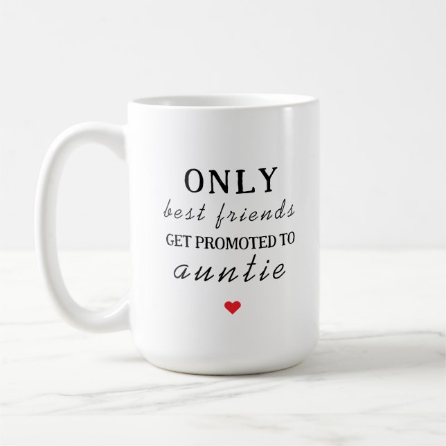 Mug Seuls Les Meilleurs Amis Sont Promus À Tante (Gauche)