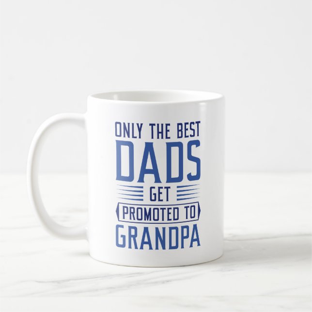 Mug Seuls Les Meilleurs Dads Sont Promus À Grand-Père (Gauche)