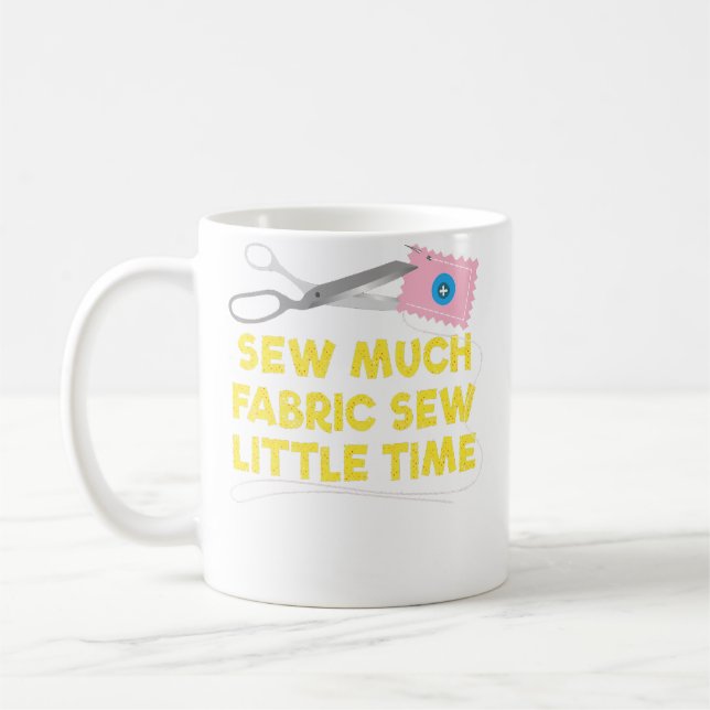 Mug Sew Much Fabric Sew Little Tiime Quilting (Gauche)