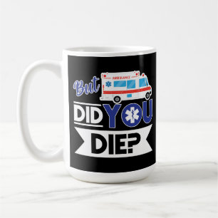 Mug SGE EMT Sarcastique Urgence paramédicale Êtes-vous