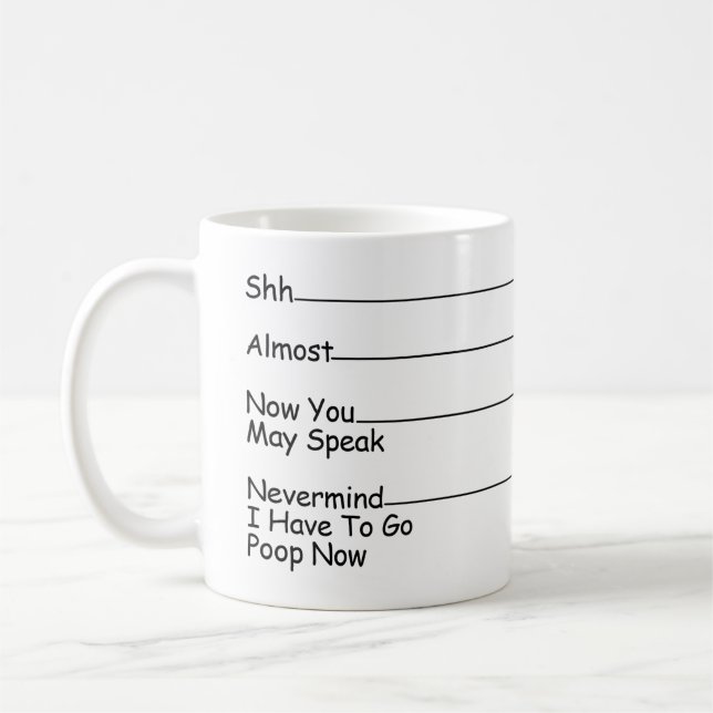 Mug Shh Almost Now You May Speak Nevermind ... (Gauche)