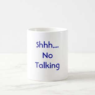 Mug Shhh…. Aucun parler
