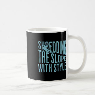 Mug Shredding La Pente Ski Shirt Drôle Sport D'Hiver