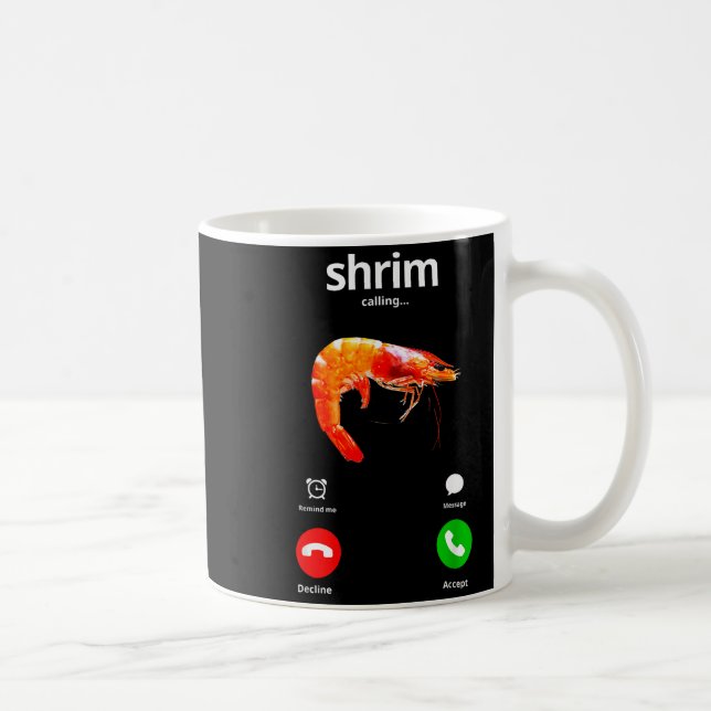 Mug Shrim Is Calling Misspelled Funny Shrimp Calling M (Droite)