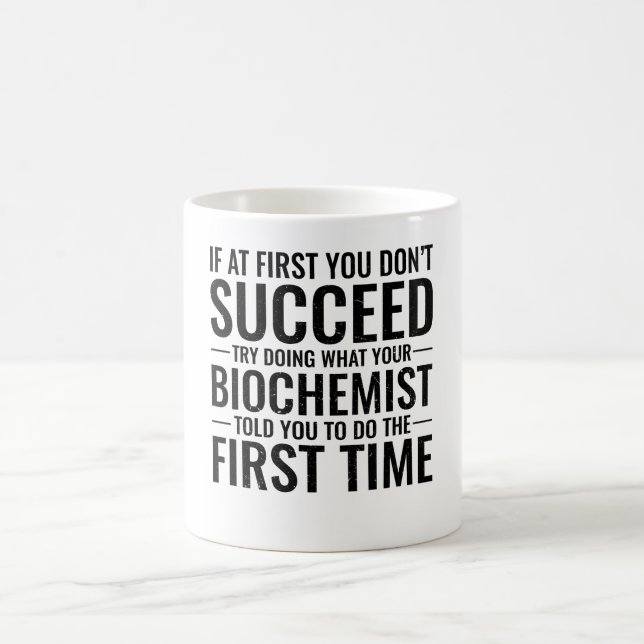 Mug Si au début vous n'avez pas réussi-drôle Biochimis (Centre)