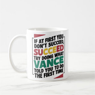 Mug Si au début vous n'avez pas réussi, essayez de fai