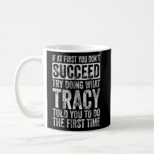 Mug Si au début vous n'avez pas réussi essayez de fair