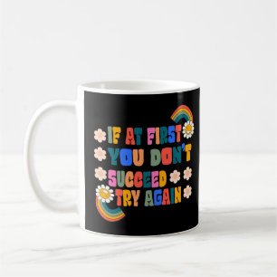 Mug si au début vous ne réussissez pas réessayez