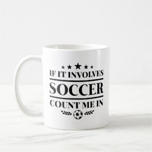 Mug Si Ça Concerne Le Football, Comptez-Moi Dans