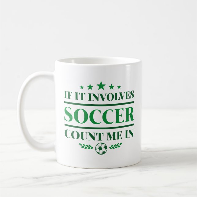 Mug Si Ça Concerne Le Football, Comptez-Moi Dans (Gauche)