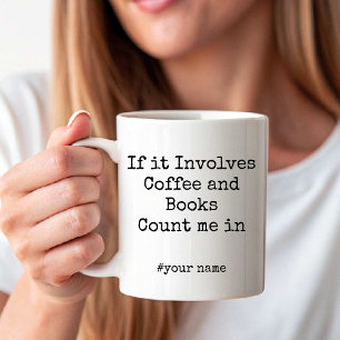 Mug Si cela implique du café et des livres, comptez su