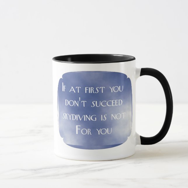 Mug Si d'abord vous ne réussissez pas le parachutisme (Droite)