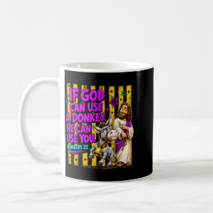 Mug Si Dieu peut utiliser un âne, Il peut vous utilise