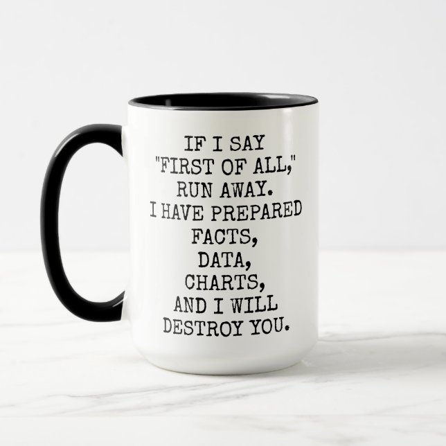 MUG SI JE DIS "D'ABORD", COUREZ-VOUS. J'AI PRÉPARÉ (Gauche)