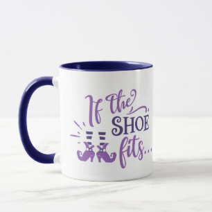 Mug Si la chaussure convient chaussures sorcières et c