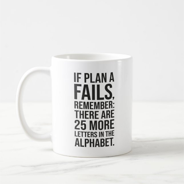 Mug Si Le Plan A Échoue - Drôle Motivation De Succès (Gauche)
