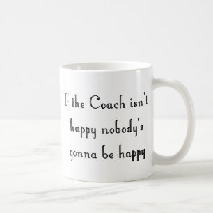 Mug Si l'entraîneur n'est pas heureux attaquez