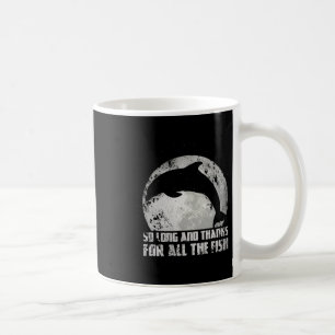 Mug Si Long Et Merci Pour Tous Les Poissons Dauphin Lu