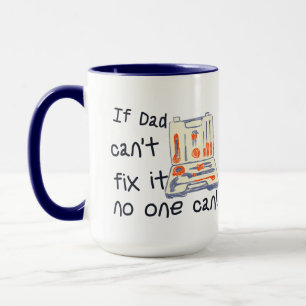 Mug Si papa ne peut pas le réparer, personne ne peut F