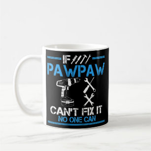 Mug Si PawPaw ne peut pas le réparer, personne ne peu