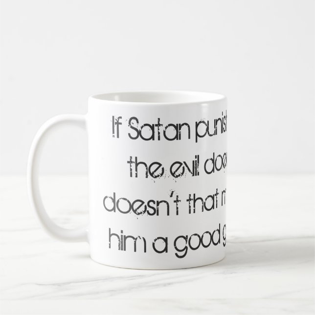 Mug Si Satan punit les Doers Malfaisants... citez (Gauche)