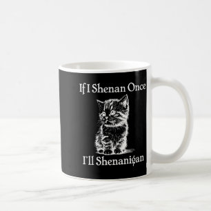 Mug Si shenanigan jour de la st patrick chat meme