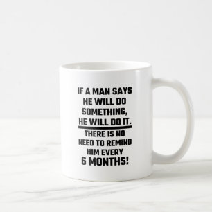 Mug Si un homme dit qu'il fera quelque chose il la