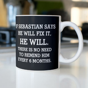 Mug Si Un Homme Dit Qu'Il Va Le Corriger - Nom Personn
