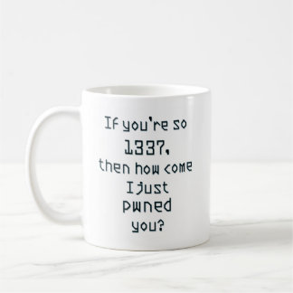 Mug Si vous avez tellement 1337 ans, alors comment se