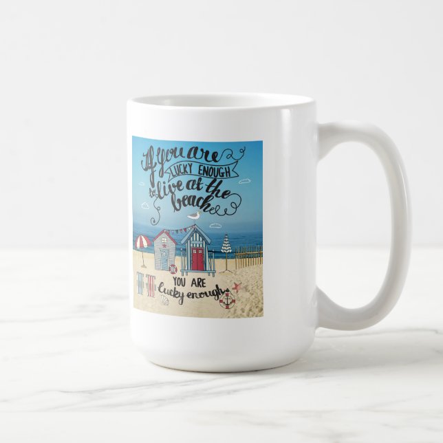Mug Si vous êtes assez chanceux pour vivre à la plage (Droite)