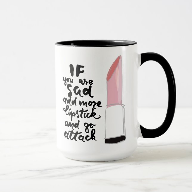 Mug Si vous êtes tristes ajoutez plus de rouge à (Droite)