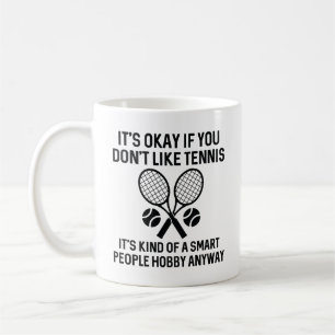 Mug Si vous n'aimez pas le tennis