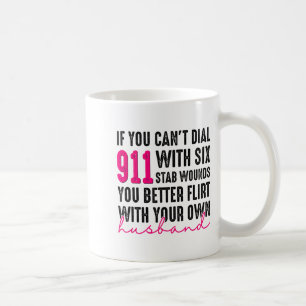 Mug Si vous ne pouvez pas composer le 911 avec six cou
