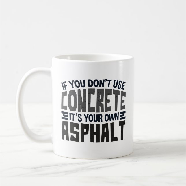 Mug Si vous n'utilisez pas de béton, c'est votre seul  (Gauche)